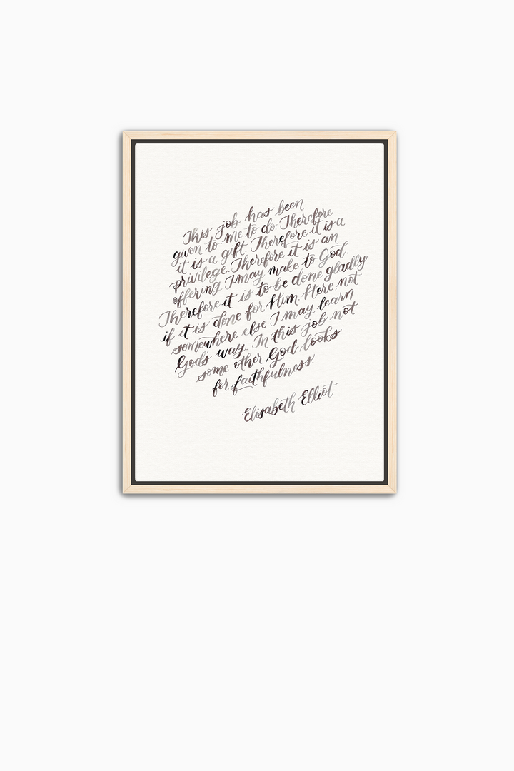 "This Job is…" Elisabeth Elliot Quote