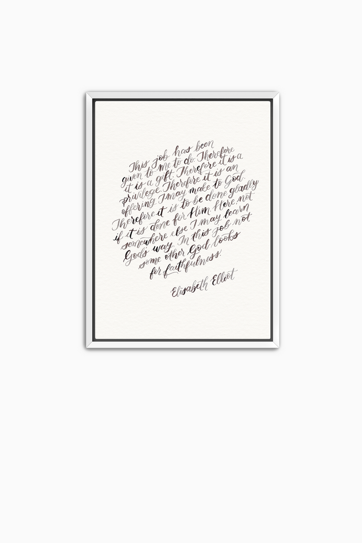 "This Job is…" Elisabeth Elliot Quote