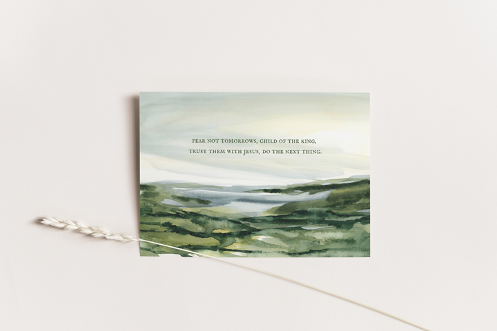 “Fear Not Tomorrows…” Greeting Card