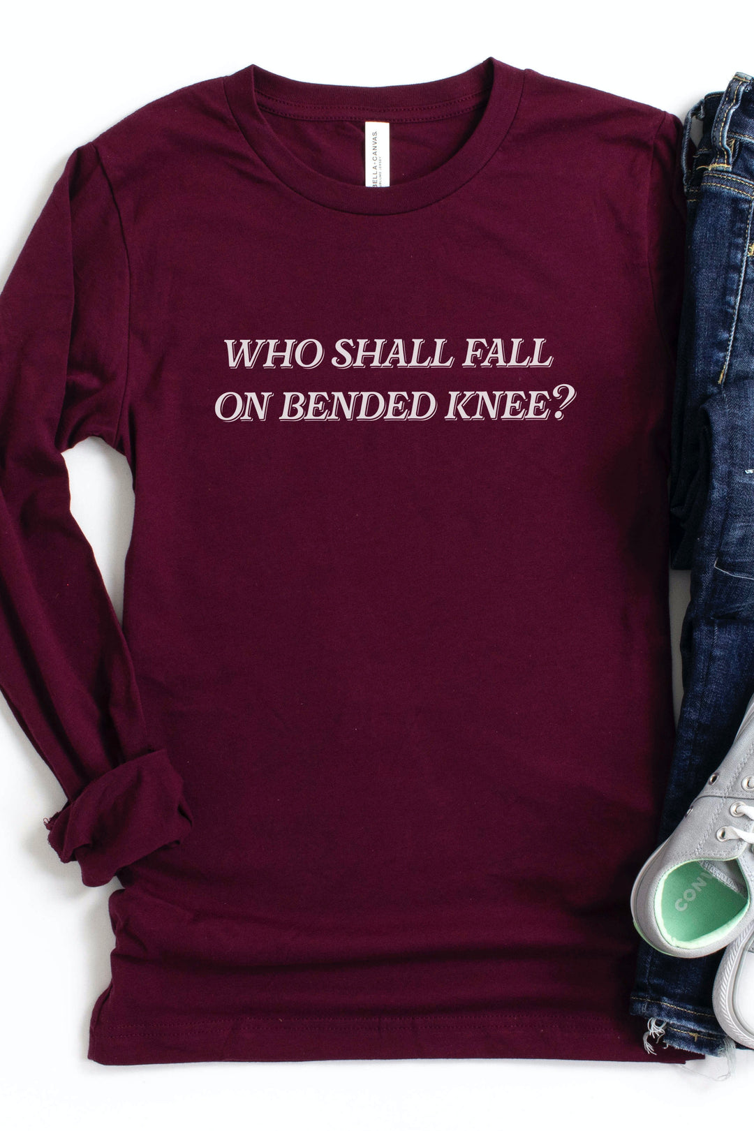 Who Shall Fall on Bended Knee Long Sleeve Tee