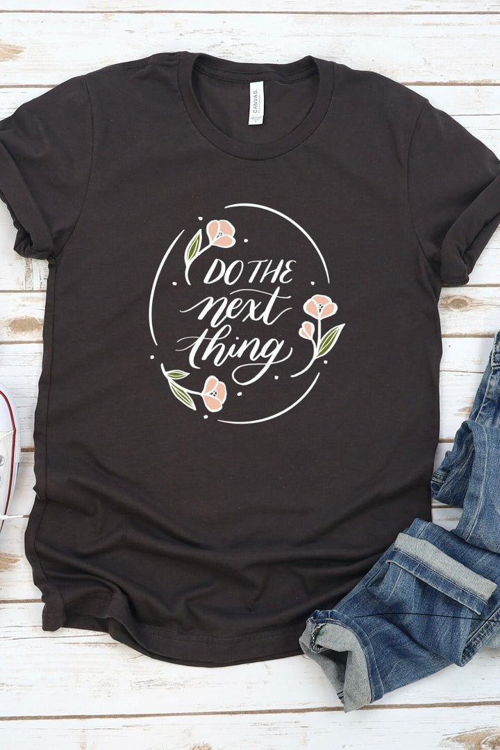 "Do the Next Thing" Floral Tee