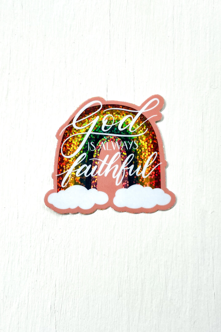 God Is Always Faithful Rainbow Sticker