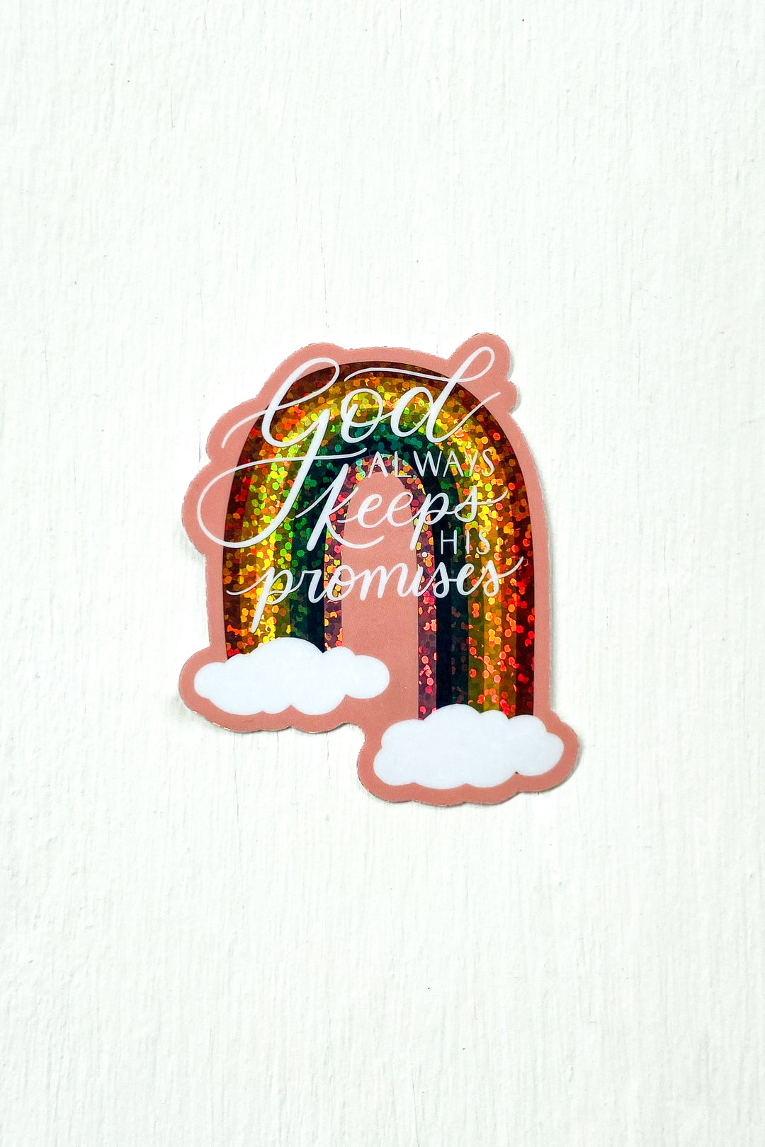 God Always Keeps His Promises Rainbow Sticker