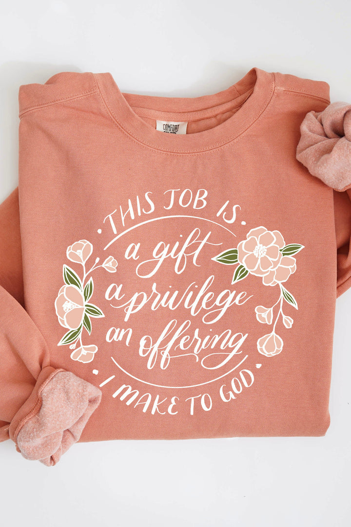 "This Job Is..." Floral Crewneck