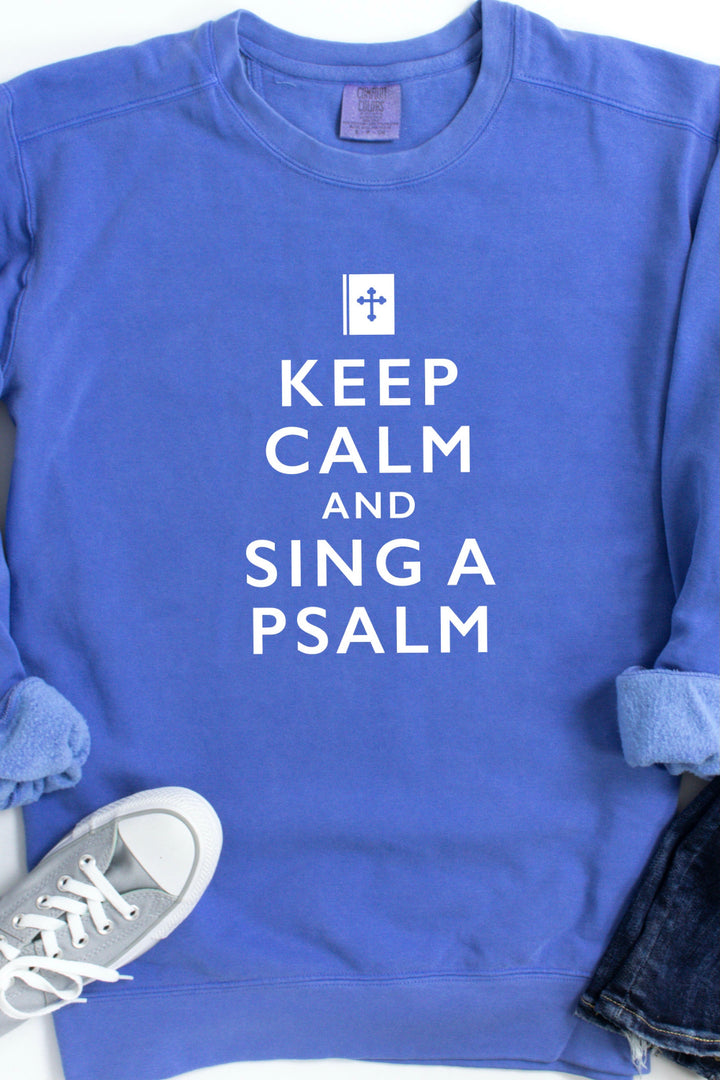 “Keep Calm, Sing a Psalm” Crewneck Pullover