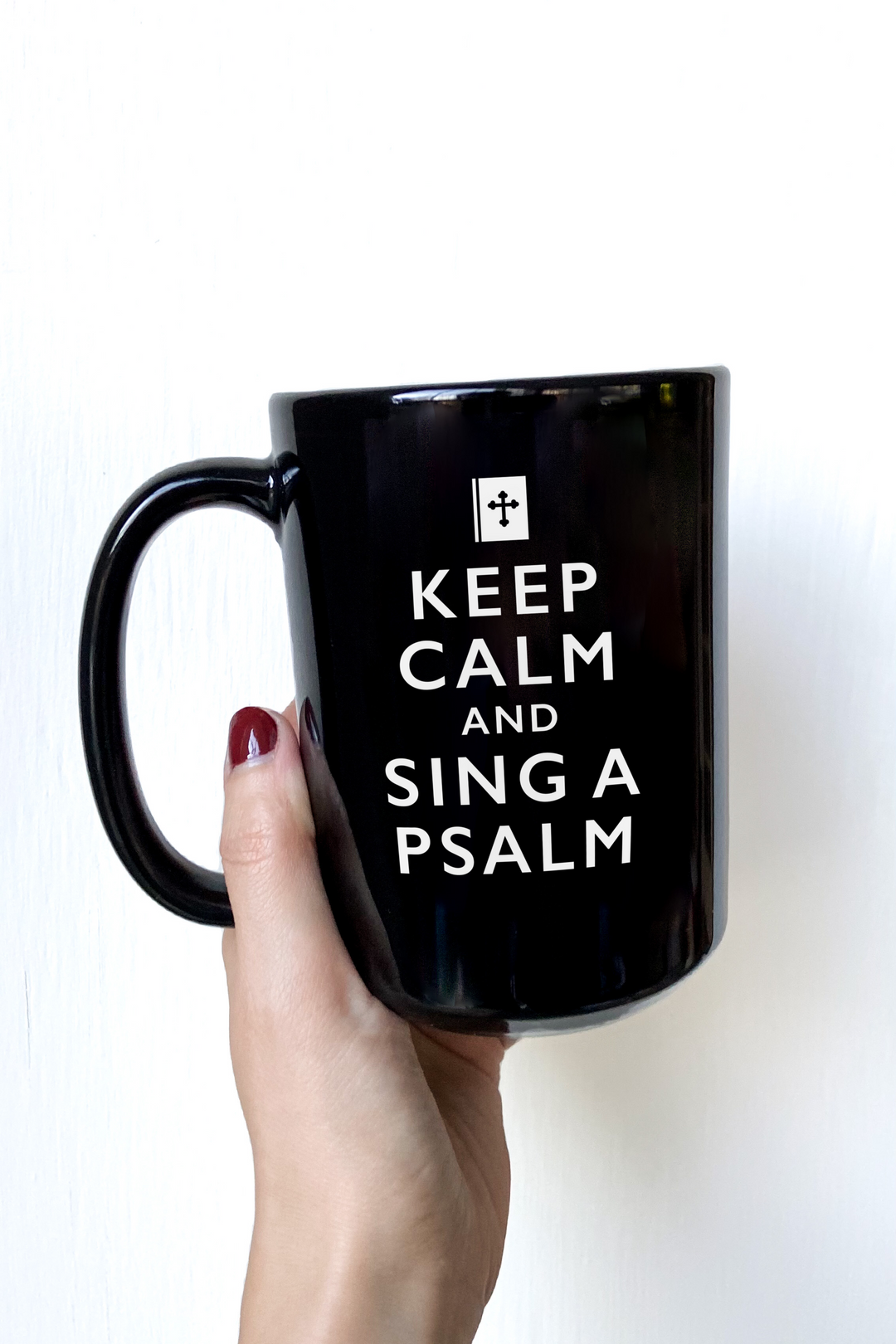"Keep Calm and Sing a Psalm" Mug