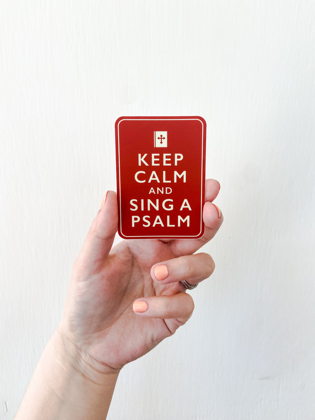 Keep Calm & Sing a Psalm Sticker
