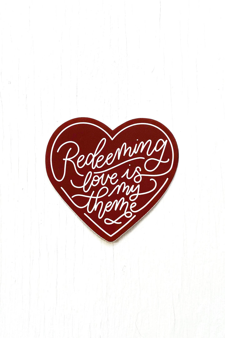 Redeeming Love is My Theme Sticker
