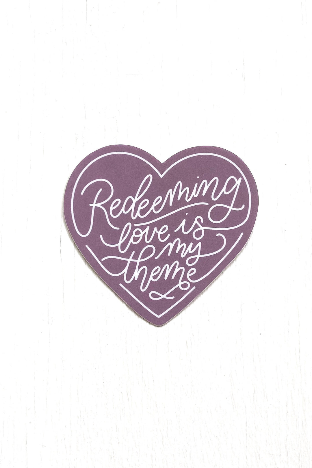 Redeeming Love is My Theme Sticker