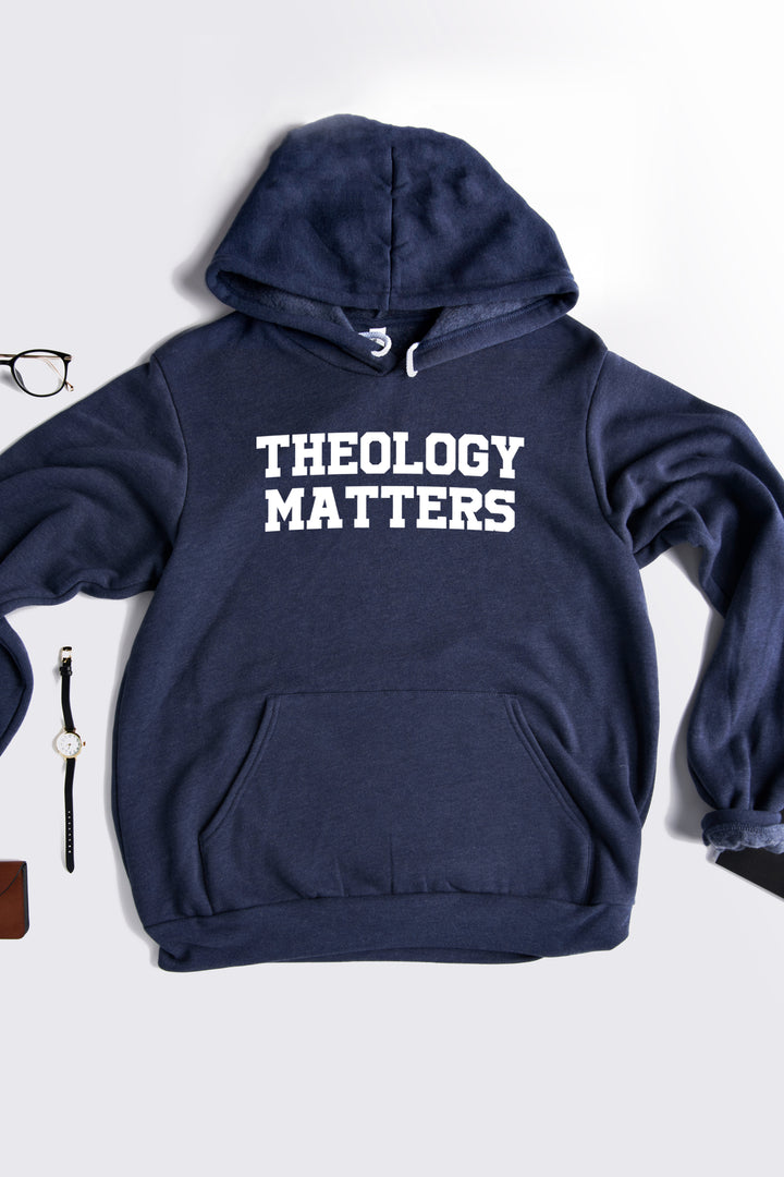 Theology Matters Hoodie